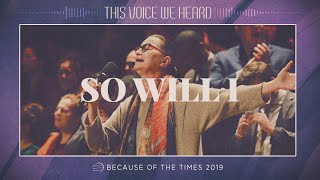 So Will I 100 Billion X  BOTT 2019  POA Worship [upl. by Marentic]