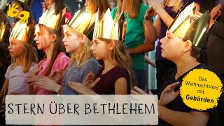 Lied Stern über Bethlehem  mit Gebärden [upl. by Eintrok161]