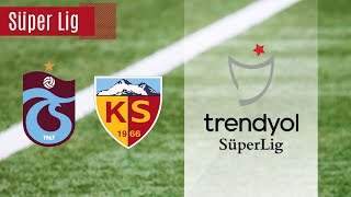 Trabzonspor 0  1 Kayserispor Süper Lig Maç Özeti [upl. by Hebel]