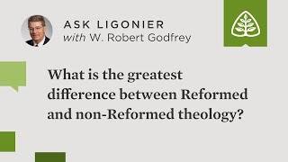 What is the greatest difference between Reformed theology and nonReformed theology [upl. by Baker]