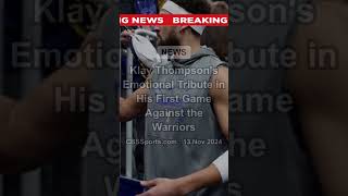 Klay Thompsons Emotional Tribute in His First Game Against the Warriors nbatoday nbanation [upl. by Jat]