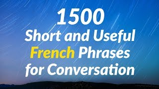 1500 Short and Useful French Phrases for Conversation [upl. by Scornik]