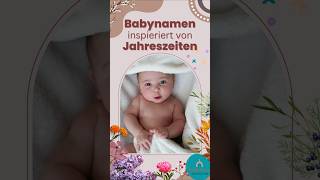 Wunderschöne Babynamen von Jahreszeiten inspiriertInspirationen für deinen perfekten Namenshorts [upl. by Nitsraek]