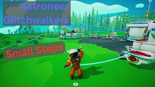 Astroneer Glitchwalkers  Small Steps  EP2 [upl. by Ztnahc]