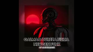 ONEWILLEDITZ  Galmao Dureza Fisica Newgen Funk [upl. by Megdal269]