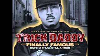 TRICK DADDY DA REALIST [upl. by Muhcon]