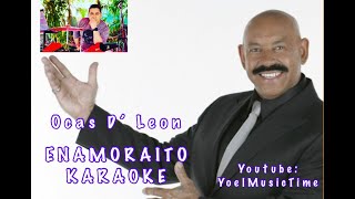 ENAMORAITO OSCAR DE LEON KARAOKE Tema original  Coros [upl. by Ikkela]