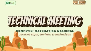 TECHNICAL MEETING  PAKET HARI ILMIAH KEXXIII 2024  Kompetisi Matematika Nasional 03092024 [upl. by Sybila]