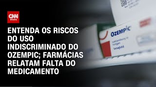 Entenda os riscos do uso indiscriminado do Ozempic farmácias relatam falta do medicamento  AGORA [upl. by Constantine69]