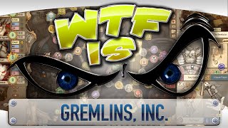 WTF Is  Gremlins Inc [upl. by Rednirah]