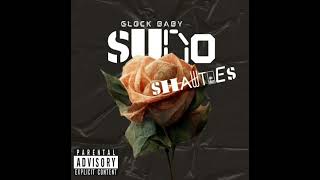 Glock baby  SUDO SHAWTIES Official audio [upl. by Laenej]