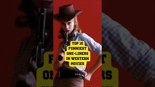 Funniest Oneliners in Western Movies Top 10 bestwestern top10 facts interesting [upl. by Danny831]