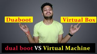 dual boot vs virtual machine In Hindi  Which is better Explained [upl. by Eanehs]