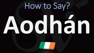 How to Pronounce Aodhán  IrishGaelic Name Pronunciation [upl. by Airdnazxela]