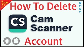 How To Delete CamScanner Account  Chinese App  2020 [upl. by Malone489]