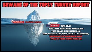 BEWARE OF THE TOPSY TURVEY REPORT BE AWAREAwake [upl. by Cole473]