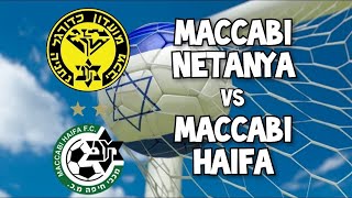 🔴 LIVE  Maccabi Netanya vs Macabbi Haifa  Ligat AL  מכבי חיפה נגד מכבי נתניה בשידור חי [upl. by Thomey]