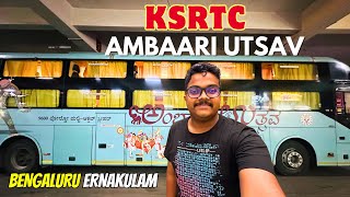 KSRTC Ambaari Utsav 🔥  Luxurious Bus Journey  Bengaluru to Ernakulam  Volvo 9600 [upl. by Anilyx]