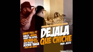 quot Dejala Que Chiche quot OFFICIAL [upl. by Anieral142]