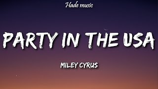 Miley Cyrus  Party In The USA Lyrics [upl. by Akissej]