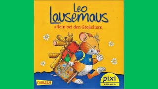 Leo Lausemaus allein bei den Grosseltern  Hörbuch für Kinder [upl. by Ailadgim438]