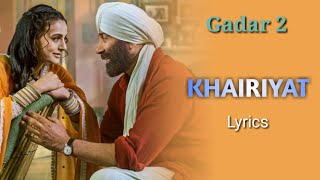 Khairiyat Lyrics  Gadar 2  Arijit Singh Mithoon Sayeed Quadri  Hindi Song [upl. by Stutzman]