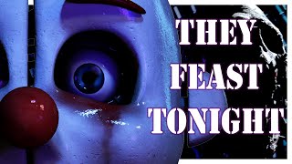 FNaFSFMFILLER60fps TEST They Feast Tonight  Song by CG5 [upl. by Orrin]