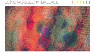 Jono McCleery  Ballade Djrum Remix [upl. by Ettigirb]