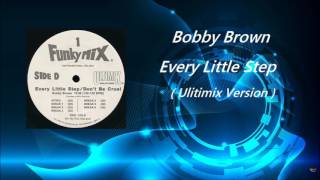 Bobby Brown  Every Little Step  Ultimix Version [upl. by Annotahs]