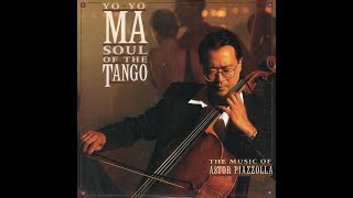 Yo Yo Ma CD62 Soul Of The Tango Astor Piazzolla [upl. by Dang]