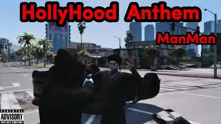 HollyHood Anthem  ManMan [upl. by Hartman]