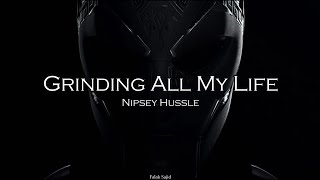 Black Panther  Wakanda Forever Trailer Song  Lyrics  Grinding All My Life  Nipsey Hussle [upl. by Eiramrebma]