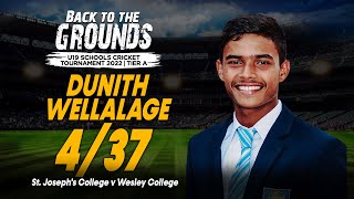 Dunith Wellalage took 4 Wickets Vs Wesley College  U19 Cricket Tournament 2022  Tier A  QF [upl. by Susie610]