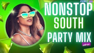 SOUTH NONSTOP PARTY MIX  PART 25  PARTY MIX BY DJVVN [upl. by Asirrak942]