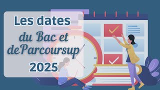 Les dates du Bac et de Parcoursup 2025 [upl. by Pattani853]