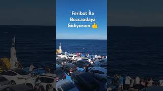 Feribot İle Bozcaadaya Gidiyorum feribot bozcaada gidiyorum [upl. by Laynad]