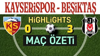 ⚽KAYSERİSPOR BEŞİKTAŞ MAÇ ÖZETİ HİGHLİGHTS ⚽⚽BOZKIRIN SESİ [upl. by Sheilah]