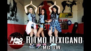 Ritmo Mexicano  MC GW  Coreografia MobDance [upl. by Ettelrats60]