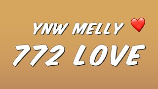 YNW Melly  772 Love Lyrics [upl. by Norm]