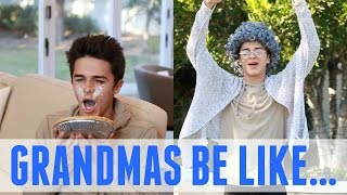 Grandmas Be Like  Brent Rivera [upl. by Mort]