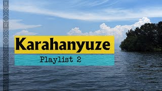 Rwandan KARAHANYUZE Love Playlist 2Izasabwe na Burakeye zakunzwe [upl. by Nyladnar]