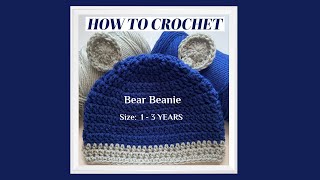 Crochet Bear Beanie Tutorial for 1  3 YRS [upl. by Fotzsyzrk830]