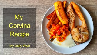 My Corvina Recipe [upl. by Arada]