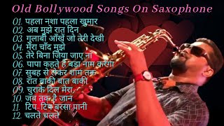 Old Bollywood Songs On Saxophone  Hindi Instrumental Music  Bollywood Saxophone Jukebox [upl. by Atikcir]