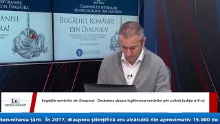 Bogățiile românilor din Diaspora  Dezbatere despre legitimarea românilor prin cultură ediția III [upl. by Nhguavoj]