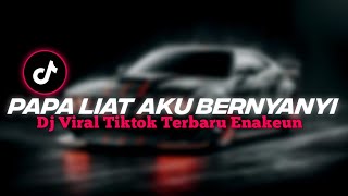 DJ PAPA LIAT AKU BERNYANYI X DI DUNIA INI VIRAL TIKTOK ENAKEUN [upl. by Eimarrej343]