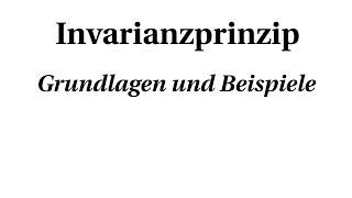 Invarianzprinzip  Grundlagen und Beispiele [upl. by Lovato]