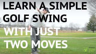 Learn A Simple Golf Swing In 2 Moves  Push and Pull [upl. by Cariotta]