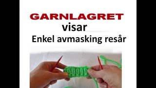 Enkel avmaskning resårstickning [upl. by Aldredge802]