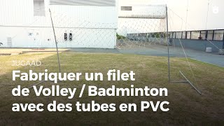 Fabriquer un filer de volley en tubes PVC  Jugaad [upl. by Ylatan]